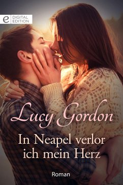 In Neapel verlor ich mein Herz (eBook, ePUB) - Gordon, Lucy