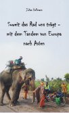Soweit das Rad uns trägt - mit dem Tandem von Europa nach Asien