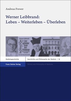 Werner Leibbrand: Leben - Weiterleben - Überleben - Frewer, Andreas