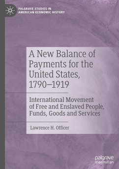 A New Balance of Payments for the United States, 1790¿1919 - Officer, Lawrence H.