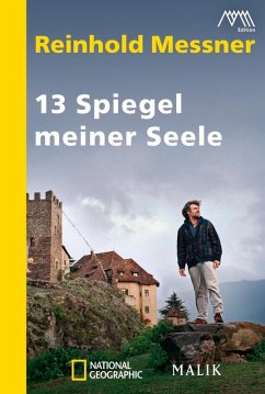 13 Spiegel meiner Seele (eBook, ePUB) - Messner, Reinhold