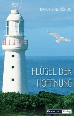 Flügel der Hoffnung - Röhlin, Karl-Heinz