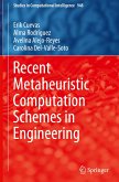 Recent Metaheuristic Computation Schemes in Engineering