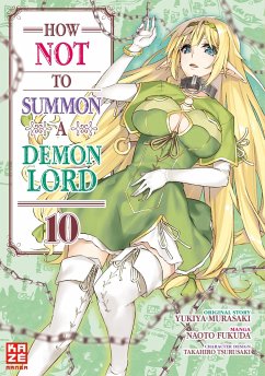 How NOT to Summon a Demon Lord Bd.10 - Fukuda, Naoto;Murasaki, Yukiya