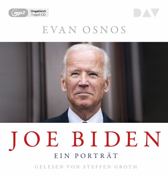Joe Biden. Ein Porträt von Evan Osnos - Hörbücher portofrei bei bücher.de