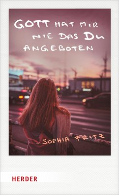 Gott hat mir nie das Du angeboten (eBook, ePUB) - Fritz, Sophia