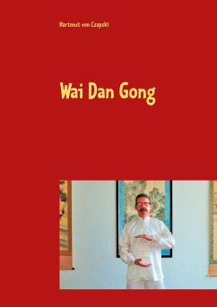 Wai Dan Gong - Czapski, Hartmut von