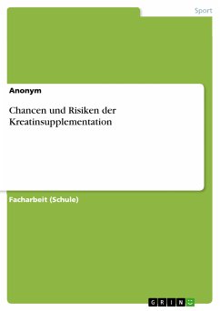 Chancen und Risiken der Kreatinsupplementation (eBook, PDF)