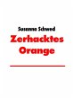 Zerhacktes Orange (eBook, ePUB) - Bild 1