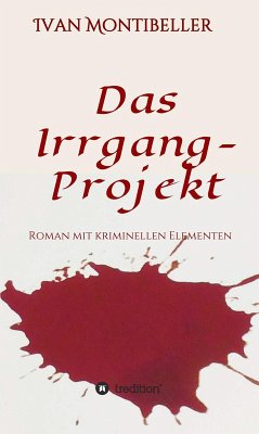 Das Irrgang-Projekt (eBook, ePUB) - Montibeller, Ivan