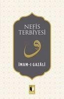 Nefis Terbiyesi - Gazali, Imam-I