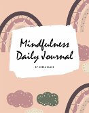 2021 Mindfulness Daily Journal (8x10 Softcover Planner / Journal)