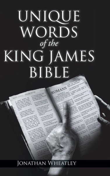 Unique Words of the King James Bible Unique Words of the King James Bible