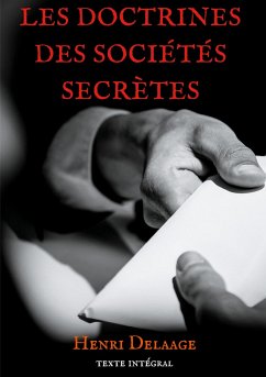 Les doctrines des sociétés secrètes - Delaage, Henri