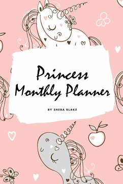 Princess Monthly Planner (6x9 Softcover Planner / Journal) - Blake, Sheba