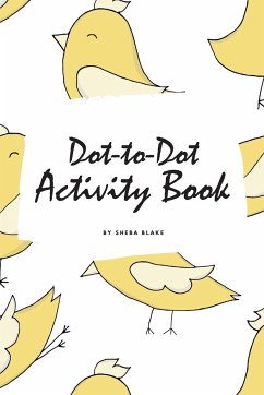 Dot-to-Dot with Animals Activity Book for Children (6x9 Coloring Book / Activity Book) - Blake, Sheba