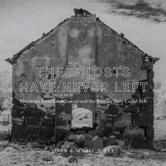 The Ghosts Have Never Left - Watt, John; Watt, Marie