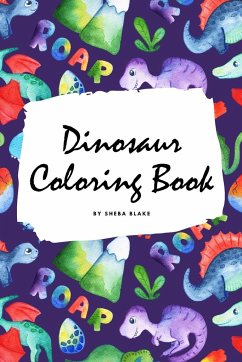 Dinosaur Coloring Book for Children (6x9 Coloring Book / Activity Book) - Blake, Sheba
