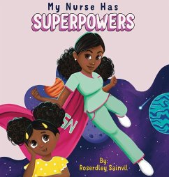 My Nurse Has Superpowers - Sainvil, Roserdley