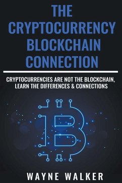 The Cryptocurrency - Blockchain Connection - Walker, Wayne