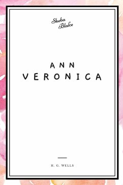 Ann Veronica - Wells, H G