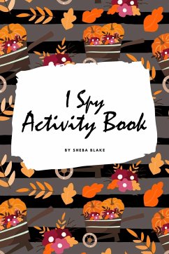 I Spy Thanksgiving Activity Book for Kids (6x9 Coloring Book / Activity Book) - Blake, Sheba