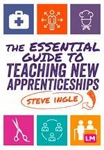 The Essential Guide to Teaching New Apprenticeships (eBook, ePUB) - Ingle, Steve