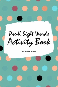 Pre-K Sight Words Tracing Activity Book for Children (6x9 Puzzle Book / Activity Book) - Blake, Sheba