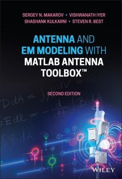 Antenna and Em Modeling with MATLAB Antenna Toolbox - Makarov, Sergey N.;Kulkarni, Shashank;Best, Steven R.