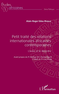 Petit traité des relations internationales africaines contemporaines - Edou Mvelle, Alain-Roger