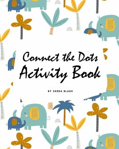 Connect the Dots with Animals Activity Book for Children (8x10 Coloring Book / Activity Book) - Blake, Sheba