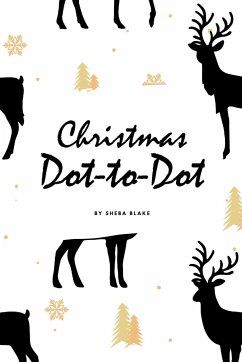 Christmas ABC's Dot-to-Dot, Coloring and Letter Tracing Activity Book for Children (6x9 Coloring Book / Activity Book) - Blake, Sheba