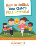 FUNDA Greatness How To Unlock Your Child's FULL Potential FUNDA Greatness How To Unlock Your Child's FULL Potential