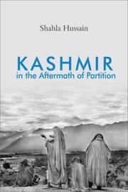 Kashmir in the Aftermath of Partition - Hussain, Shahla