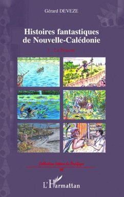 Histoires fantastiques de Nouvelle-Calédonie - Deveze, Gérard