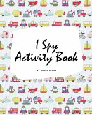 I Spy Transportation Activity Book for Kids (8x10 Puzzle Book / Activity Book)