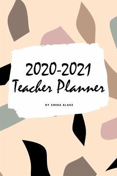 2020-2021 Teacher Planner (6x9 Softcover Planner / Journal) - Blake, Sheba