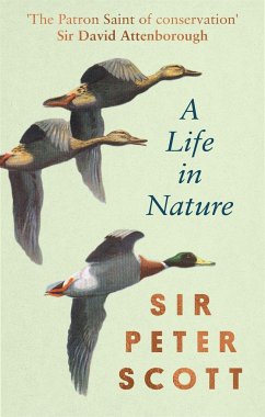A Life In Nature - Scott, Sir Peter