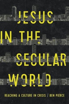 Jesus in the Secular World - Pierce, Ben