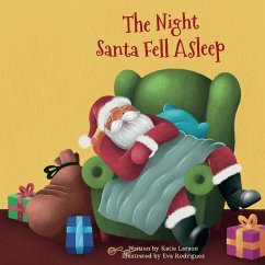 The Night Santa Fell Asleep - Larson, Katie
