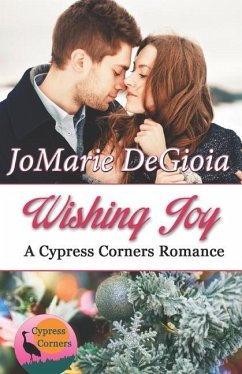 Wishing Joy: Cypress Corners Book 10 - Degioia, Jomarie