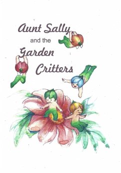Aunt Sally and the Garden Critters - Ventura, Elena C