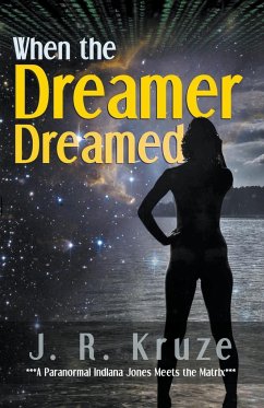 When the Dreamer Dreamed - Kruze, J. R.