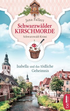 Isabella und das tödliche Geheimnis / Schwarzwälder Kirschmorde Bd.2 (eBook, ePUB) - Fallert, Jana