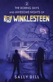 The Boring Days and Awesome Nights of Roy Winklesteen - Adventure 2