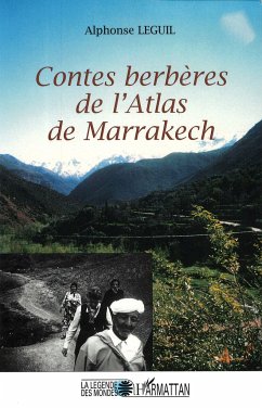 Contes berbères de l'Atlas de Marrakech - Leguil, Alphonse