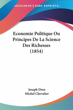 Economie Politique Ou Principes De La Science Des Richesses (1854)