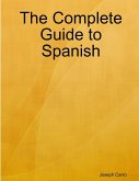 The Complete Guide to Spanish