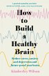 How to Build a Healthy Brain - Bild 1