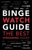 The Binge Watch Guide (eBook, ePUB)